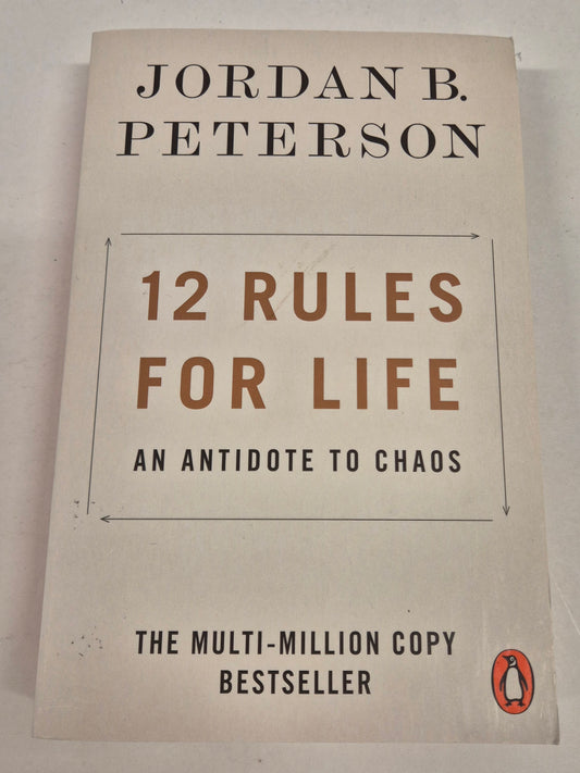 12 Rules for Life: An Antidote to Chaos (Rules for Life #1) by Jordan B. Peterson