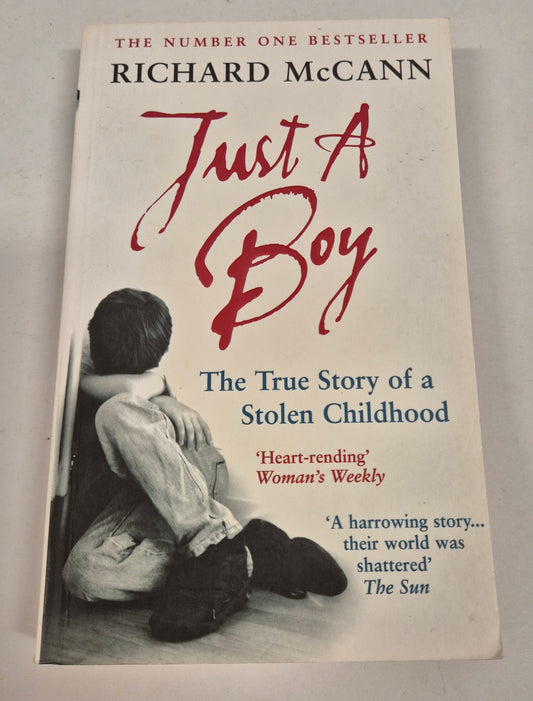 Just A Boy: The True Story of a Stolen Childhood by Richard McCann