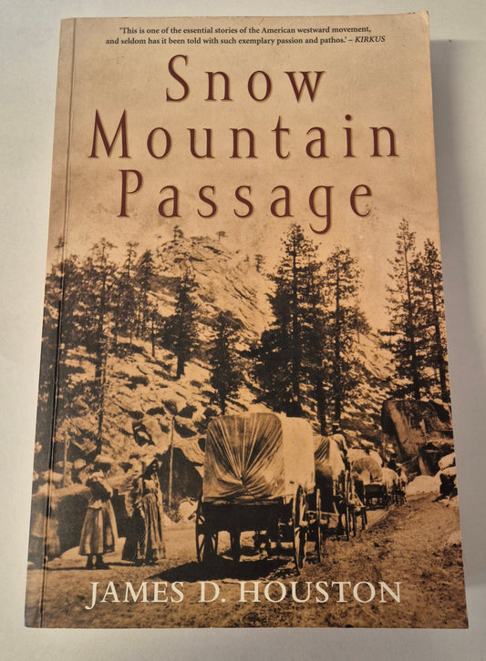Snow Mountain Passage by James D. Houston