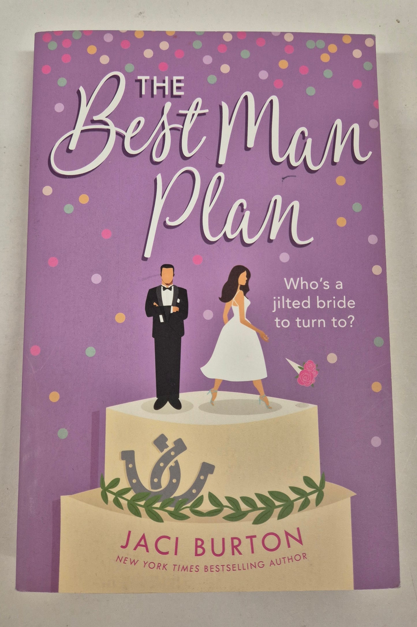 The Best Man Plan (Boots and Bouquets #1) by Jaci Burton