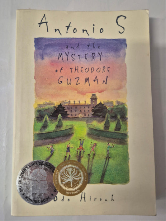 Antonio S and the Mystery of Theodore Guzman by Odo Hirsch