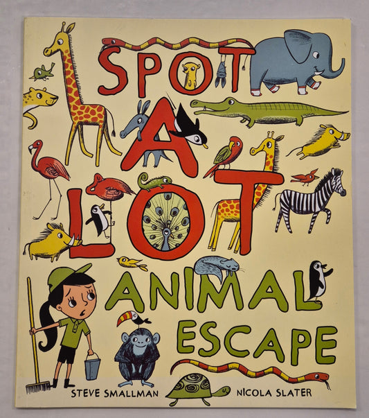 Spot a Lot Animal Escape by Steve Smallman
