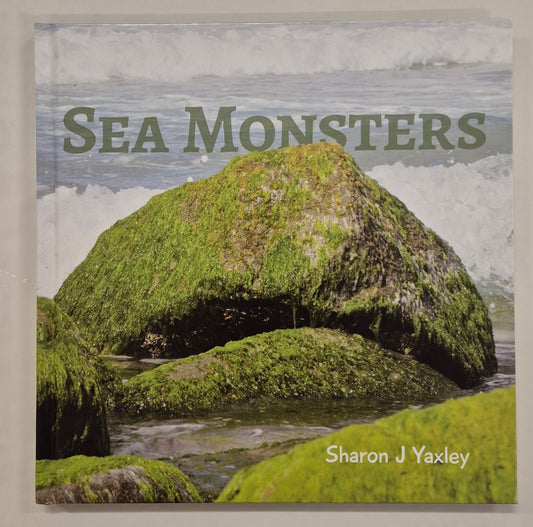 Sea Monsters by Sharon J Yaxley (Signed by the Author)