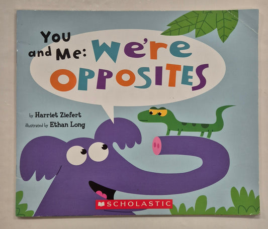 You and Me: We're Opposites by Harriet Ziefert