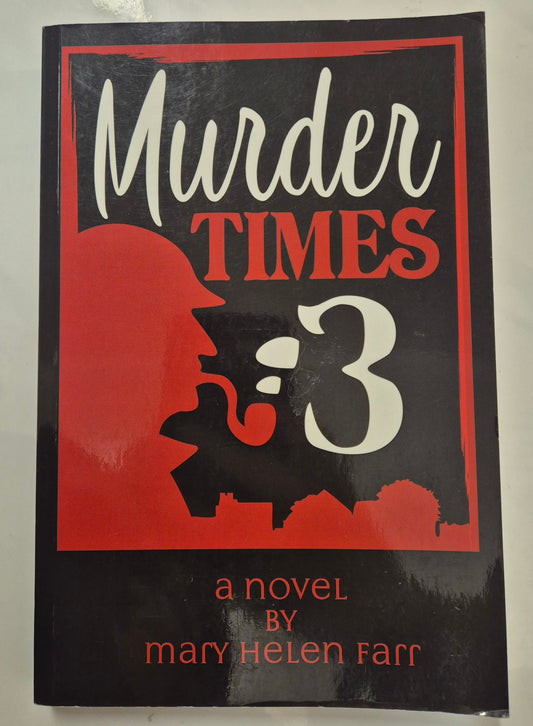 Murder Times 3 by Mary Helen Farr