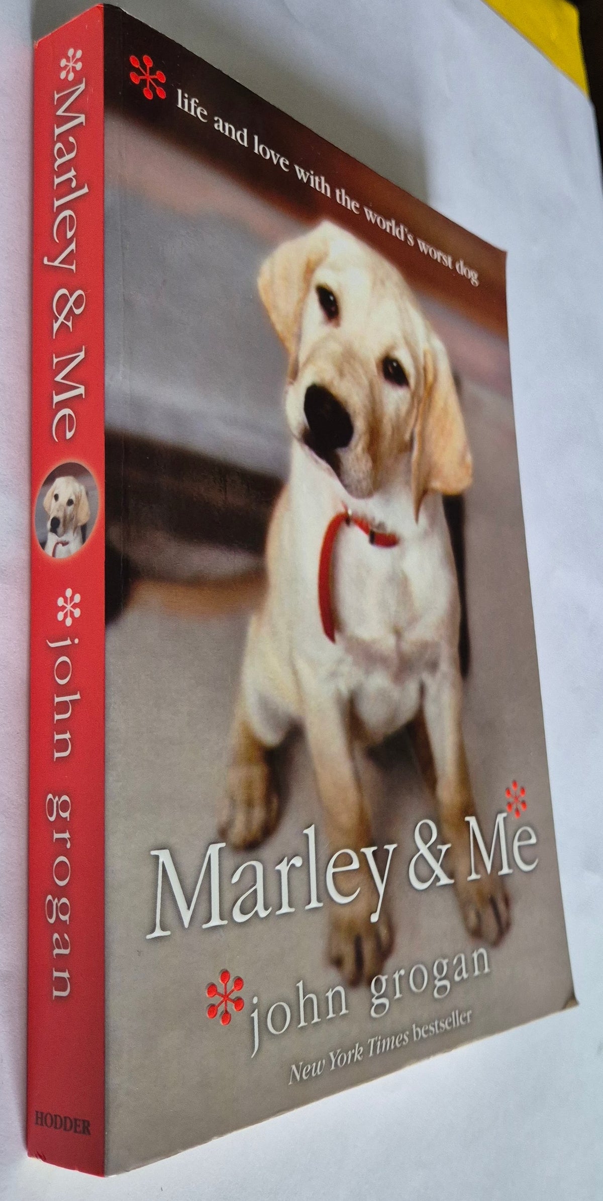 Marley & Me: Life and Love With the World's Worst Dog by John Grogan