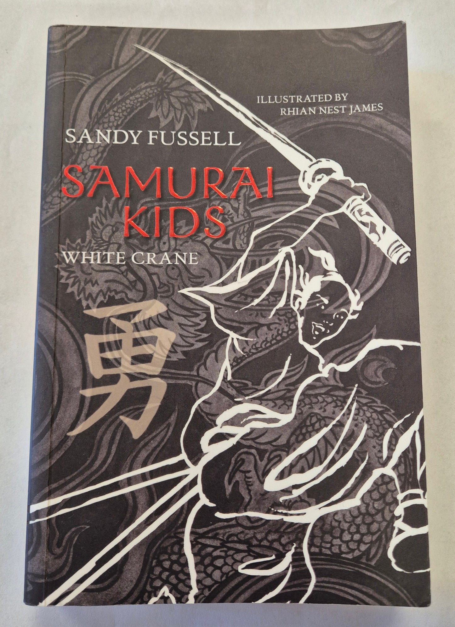 White Crane (Samurai Kids #1) by Sandy Fussell