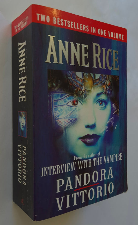 Pandora (New Tales of the Vampires #1) + Vittorio, The Vampire (New Tales of the Vampires #2) by Anne Rice