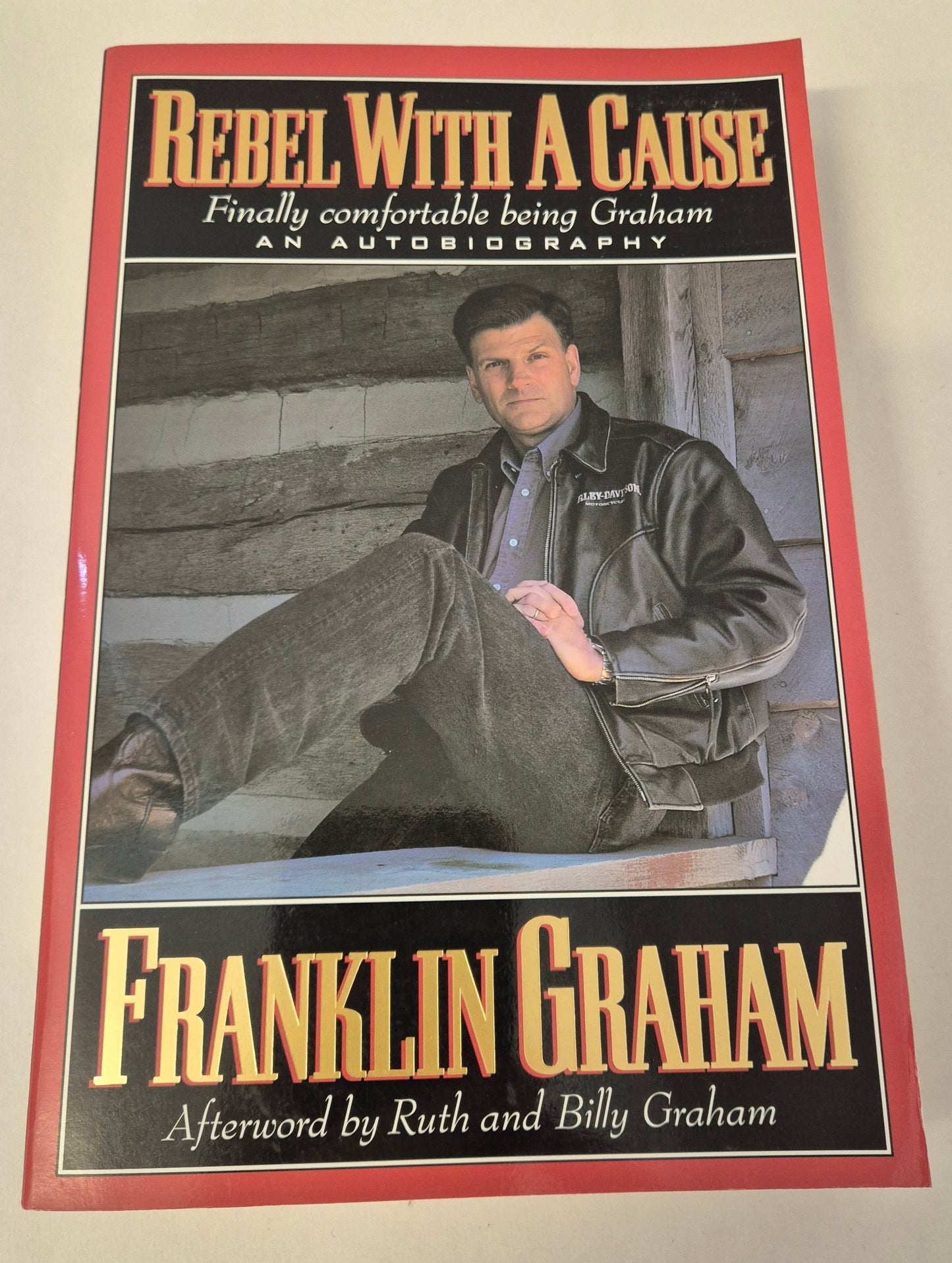 Rebel With A Cause by Franklin Graham