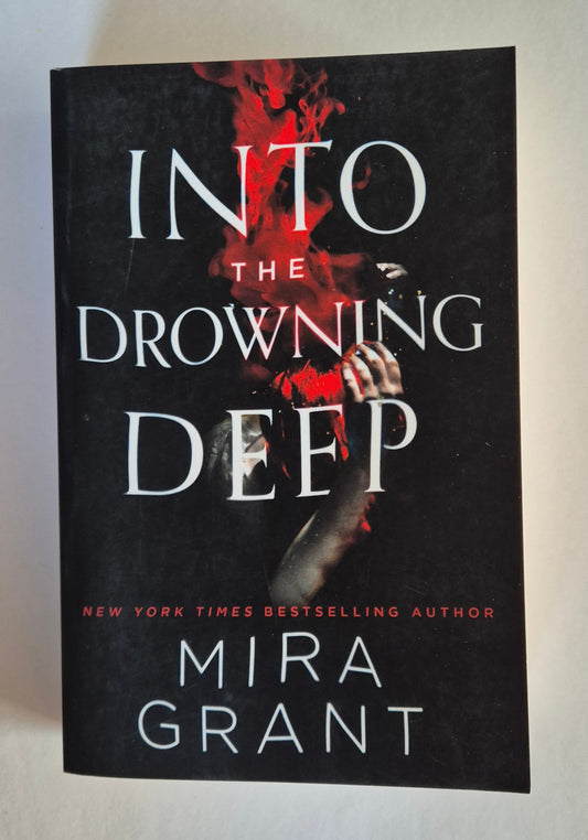 Into the Drowning Deep (Rolling in the Deep #1) by Mira Grant