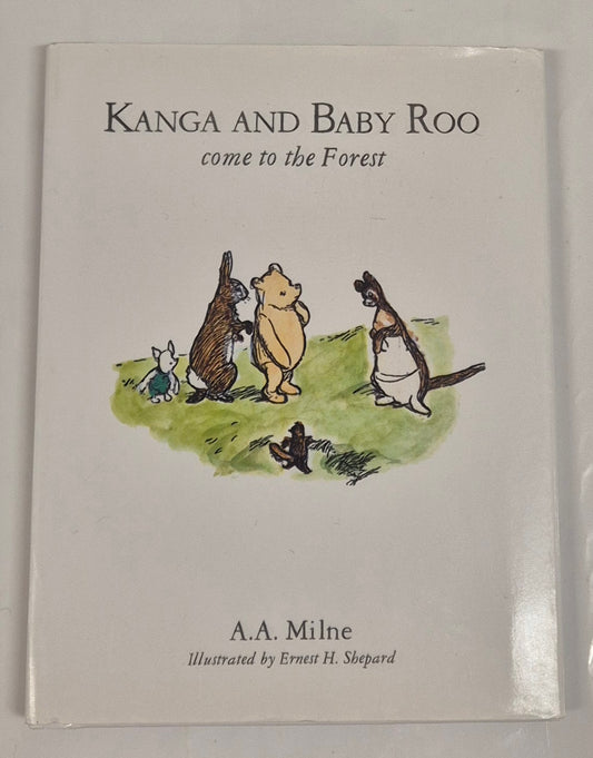 Kanga and Baby Roo Came to the Forest by A. A. Milne