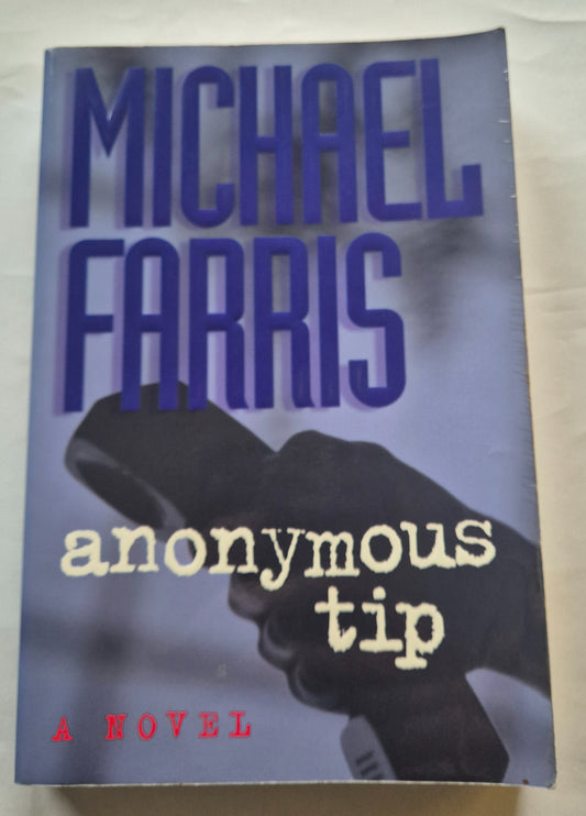 Anonymous Tip by Michael Farris