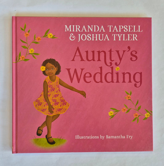Aunty's Wedding by Miranda Tapsell & Joshua Tyler
