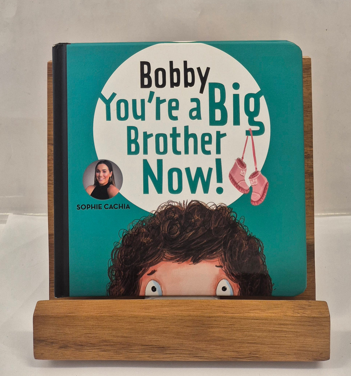 Bobby You're a Big Brother Now! by Sophie Cachia (Board Book)