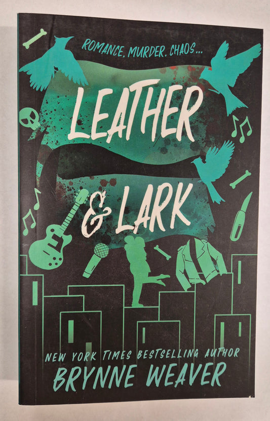 Leather & Lark (The Ruinous Love Trilogy #2) by Brynne Weaver
