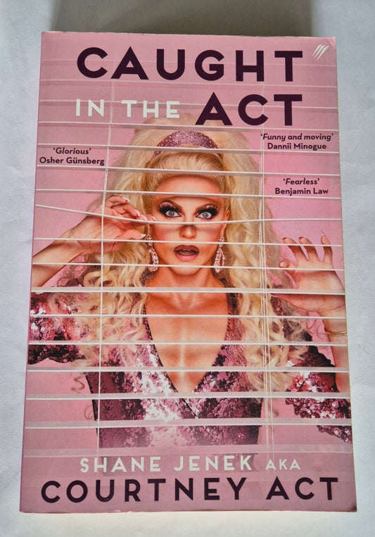 Caught in the Act by Shane Jenek AKA Courtney Act
