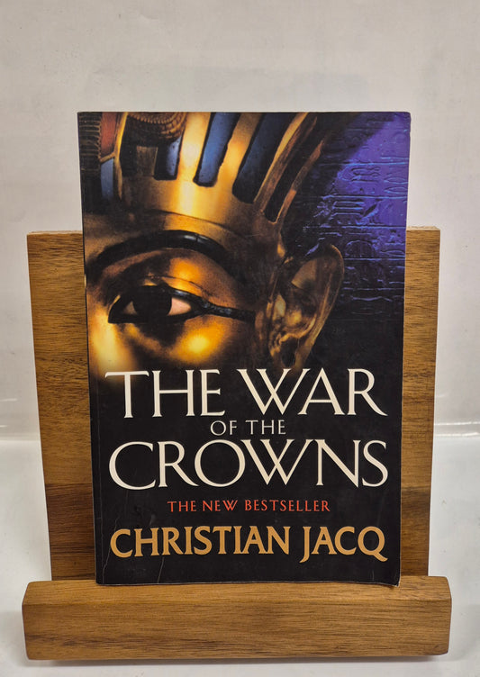 The War of the Crowns (The Queen of Freedom Trilogy #2) by Christian Jacq