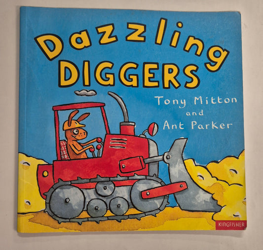 Dazzling Diggers by Tony Mitton