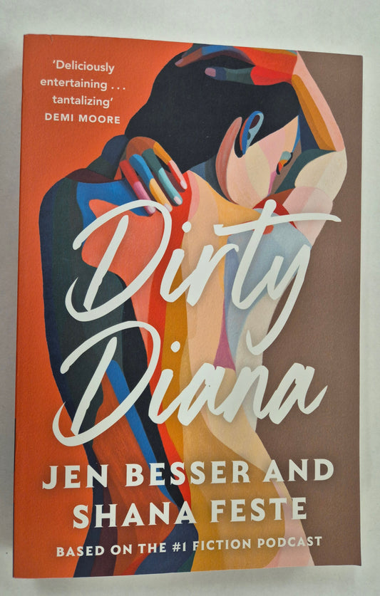 Dirty Diana (Dirty Diana #1) by Jen Besser and Shana Feste