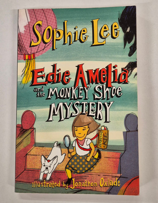 Edie Amelia and the Monkey Shoe Mystery by Sophie Lee
