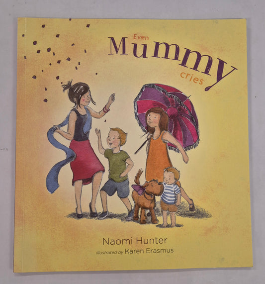 Even Mummy Cries by Naomi Hunter