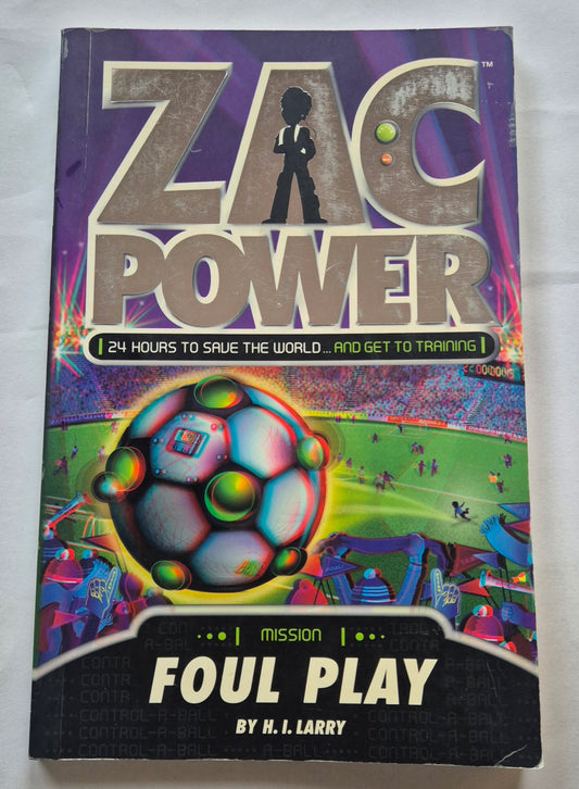 Foul Play (Zac Power: Classic #23) by H. I. Larry