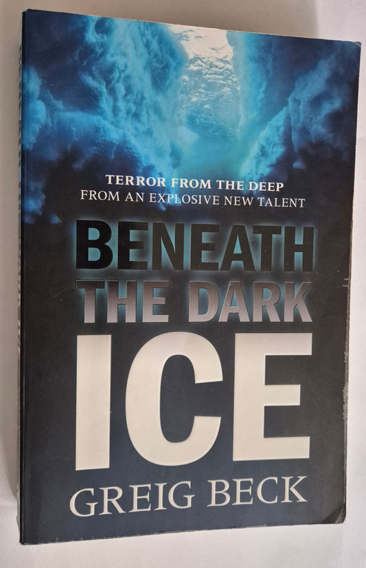 Beneath the Dark Ice (Alex Hunter #1) by Greig Beck