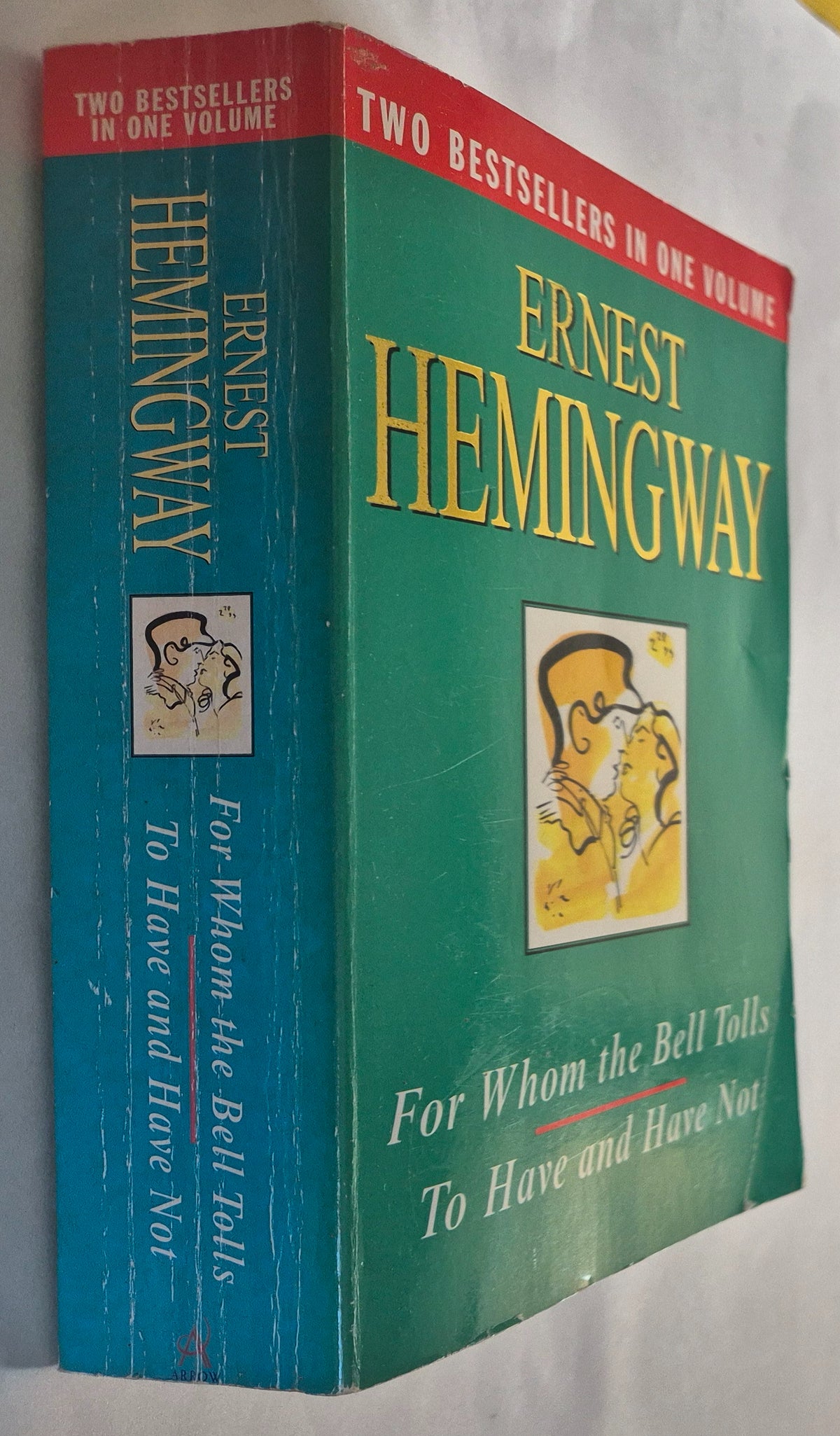 For Whom the Bell Tolls + To Have and Have Not by Ernest Hemingway