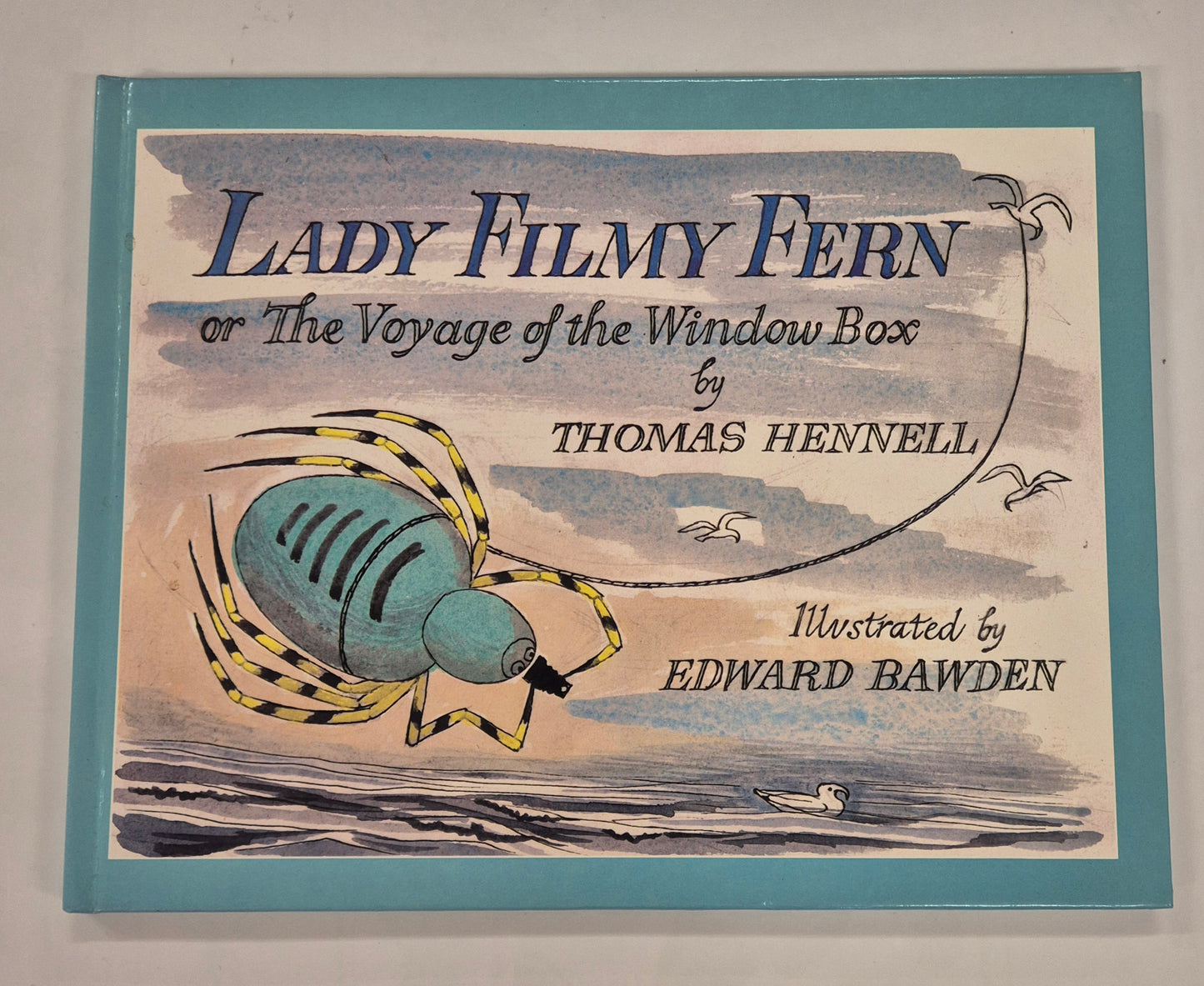 Lady Filmy Fern, or The Voyage of the Window Box by Thomas Hennell