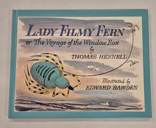 Lady Filmy Fern, or The Voyage of the Window Box by Thomas Hennell