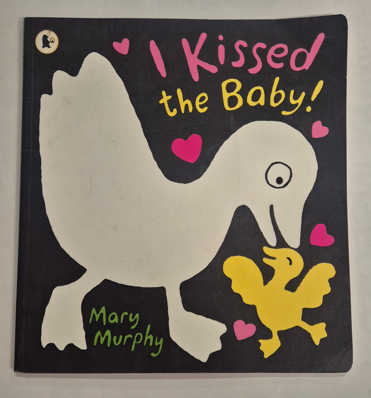 I Kissed the Baby! by Mary Murphy