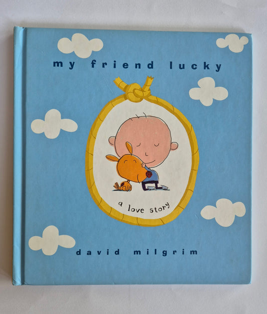 My Friend Lucky by David Milgrim