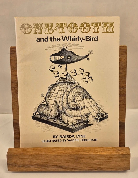 One-Tooth and the Whirly-Bird by Nairda Lyne