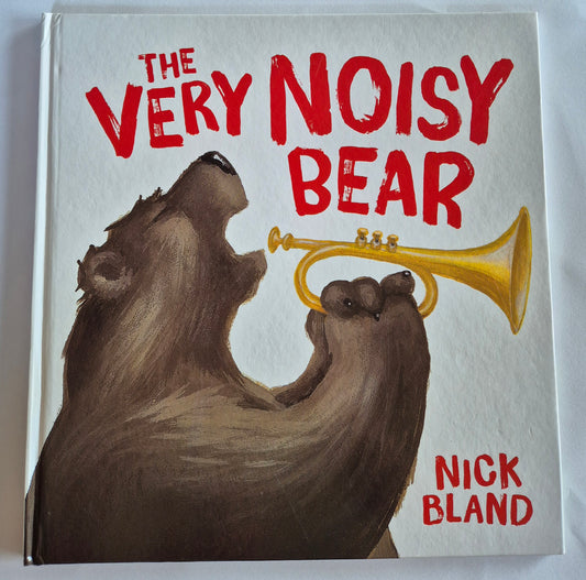 The Very Noisy Bear (The Bear #5) by Nick Bland