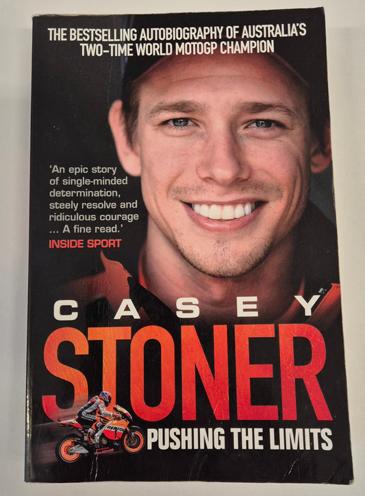 Pushing the Limits by Casey Stoner