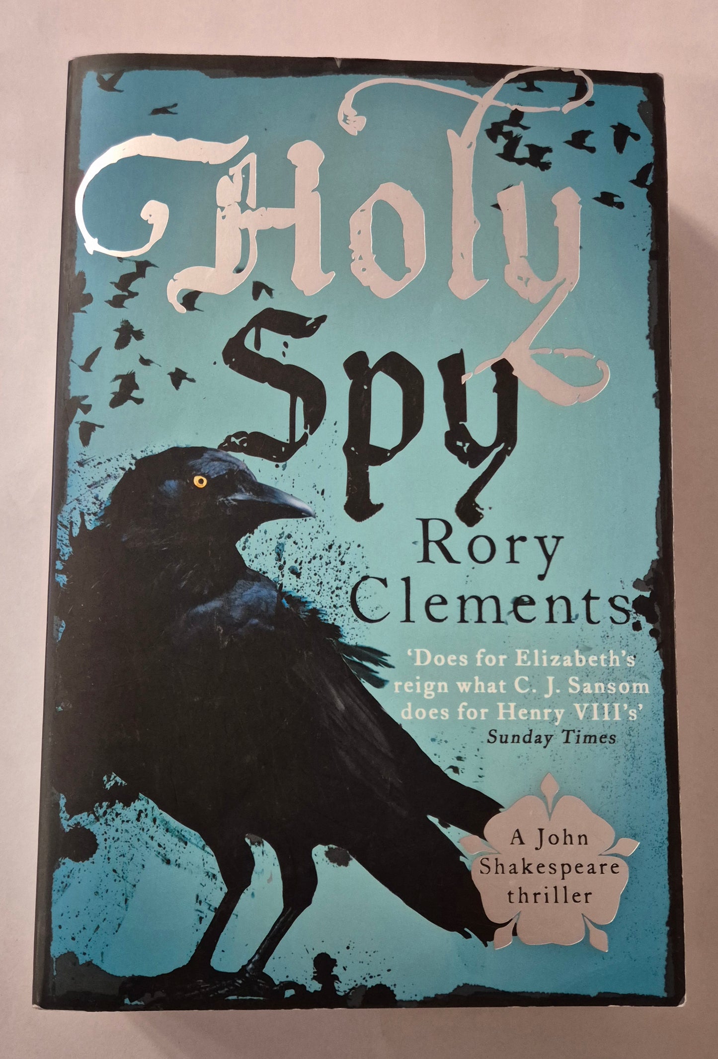 Holy Spy (John Shakespeare [Publication Order] #7) by Rory Clements