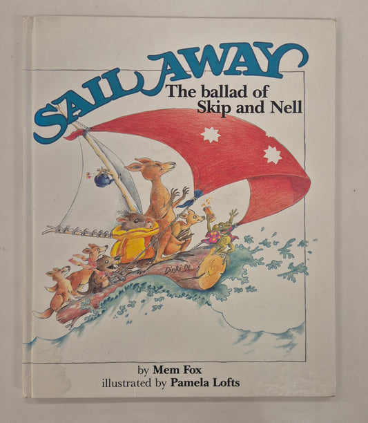 Sail Away: The Ballad of Skip and Nell by Mem Fox