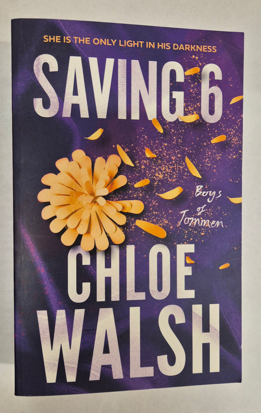 Saving 6 (Boys of Tommen #3) by Chloe Walsh