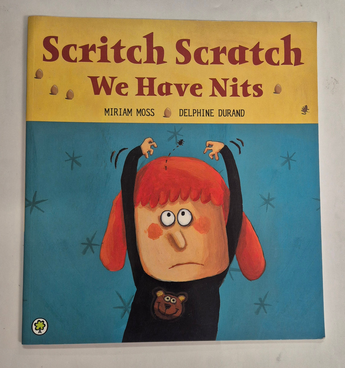 Scritch Scratch We Have Nits by Miriam Moss
