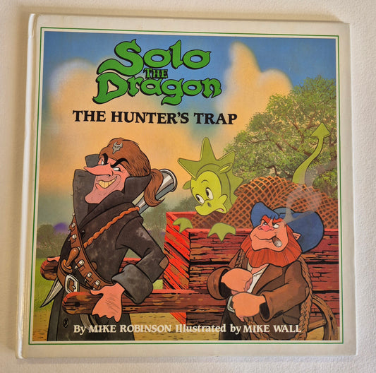 Solo the Dragon: The Hunter's Trap by Mike Robinson