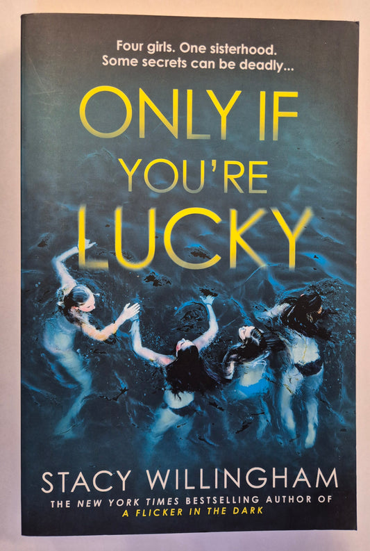 Only if You're Lucky by Stacy Willingham