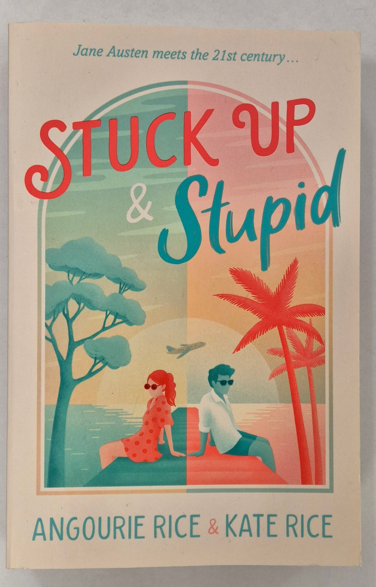 Stuck Up & Stupid by Angourie Rice & Kate Rice