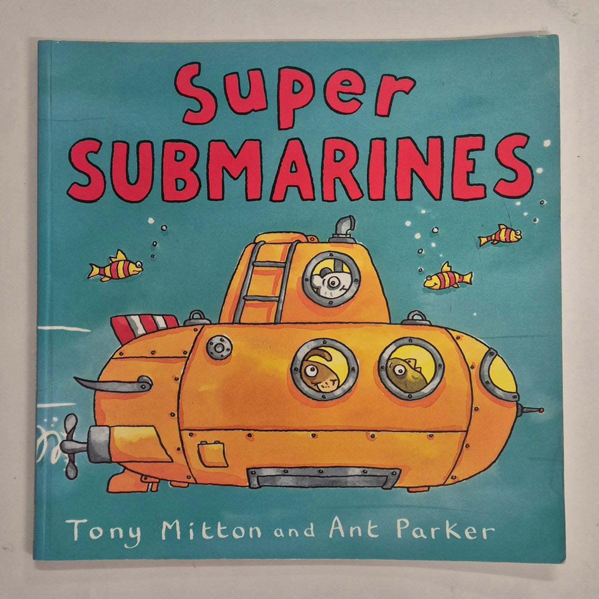 Super Submarines by Tony Mitton