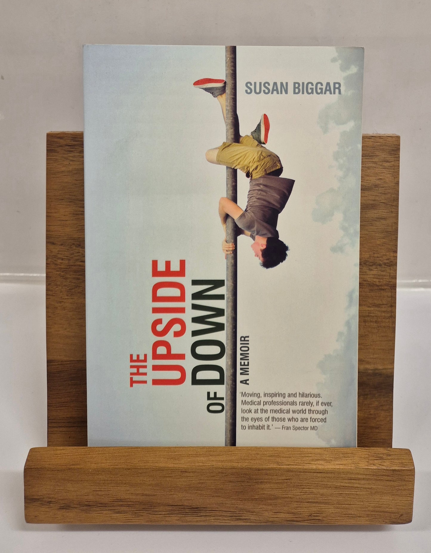 The Upside of Down: A Memoir by Susan Biggar