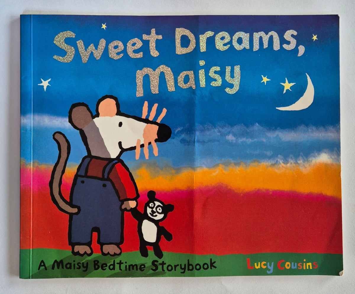 Sweet Dreams Maisy (A Maisy Bedtime Storybook) by Lucy Cousins