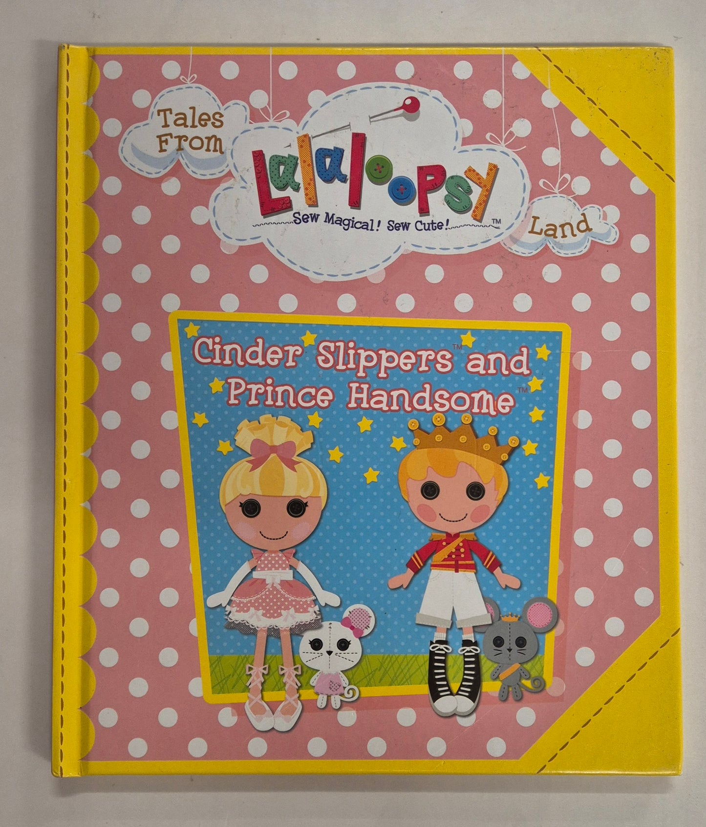 Tales From Lalaloopsy Land: Cinder Slippers and Prince Handsome by Amy Junor