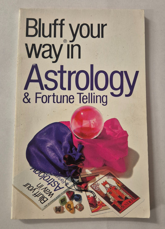 The Bluffer's Guide to Astrology & Fortune Telling by Alexander C. Rae