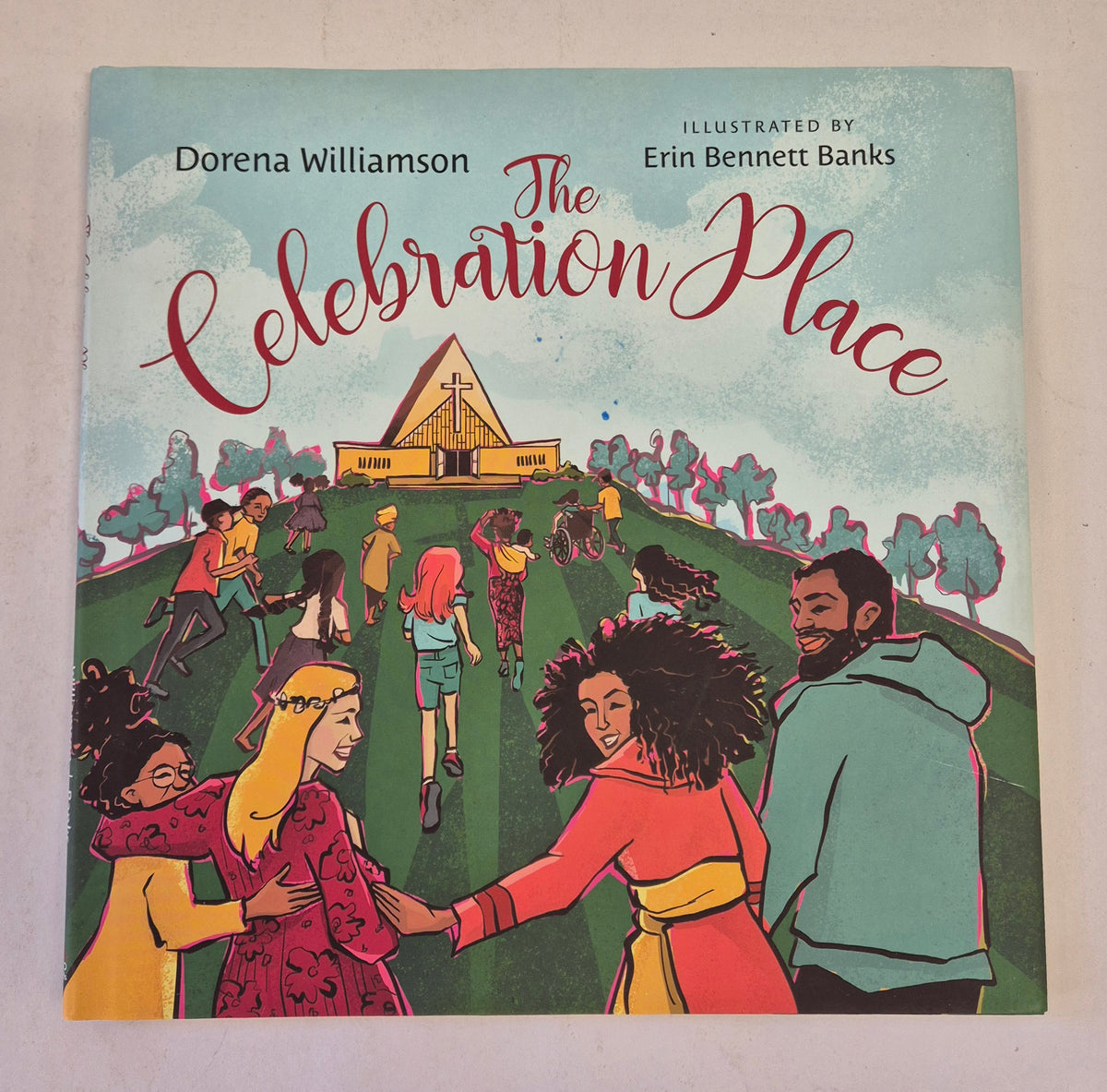 The Celebration Place: God's Plan for a Delightfully Diverse Church by Dorena Williamson