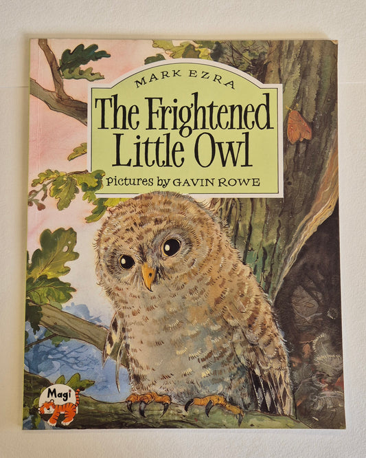 The Frightened Little Owl by Mark Ezra
