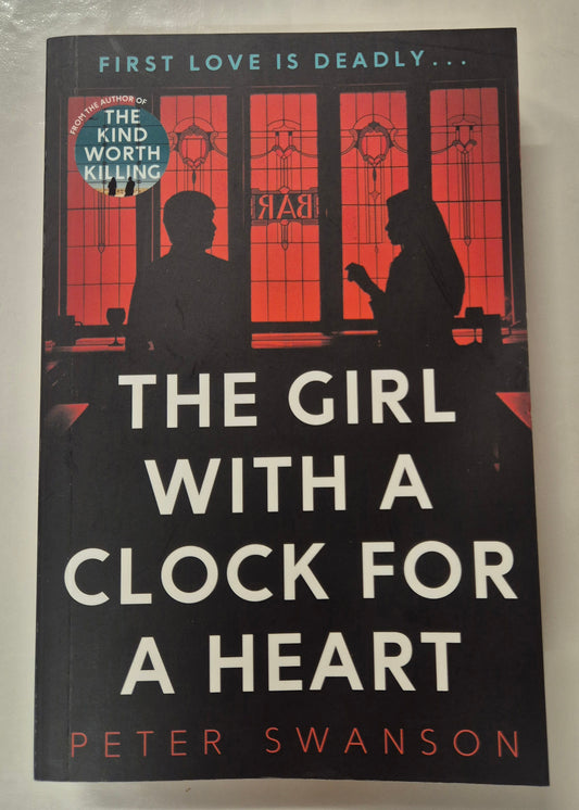 The Girl with a Clock for a Heart by Peter Swanson